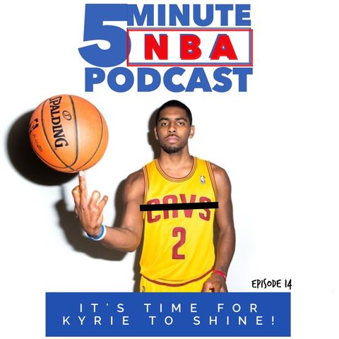 Time for Kyrie to Shine !   EP.14