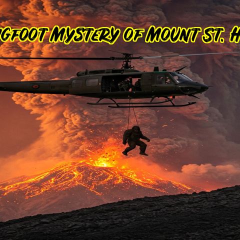 The Bigfoot Mystery of Mount St_ Helens