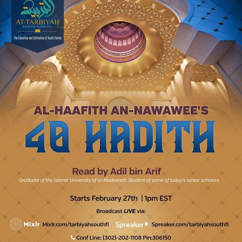 Class #3: Hadith of Jibril pt 2 “What is Islam?”– Adil bin Arif