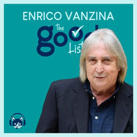 68. The Good List: Enrico Vanzina - I 5 momenti più importanti della mia vita