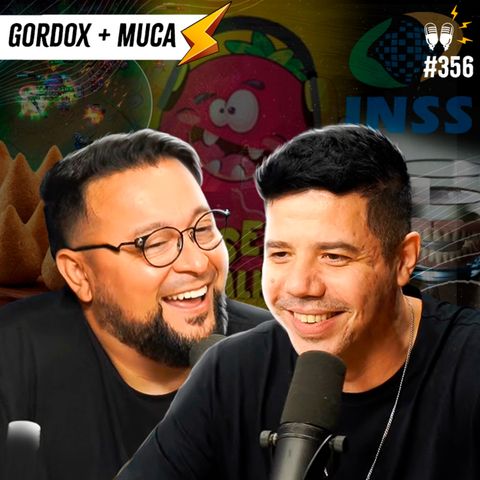GORDOX + MUCA MURIÇOCA - Flow #356