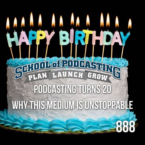 Podcasting Turns 20 - Why This Medium is Unstoppable!