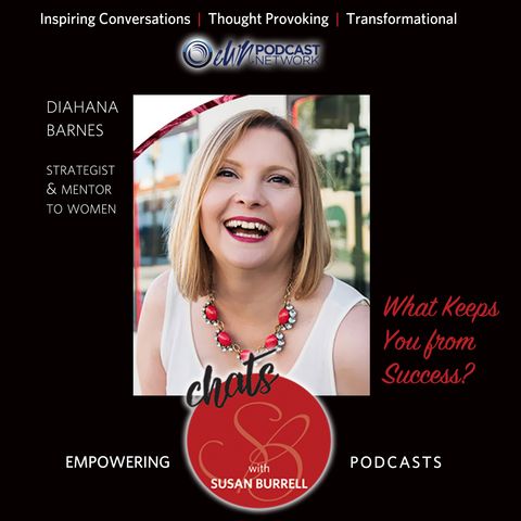 “What is Keeping you from success?” Sue Chats with Diahana Barnes.