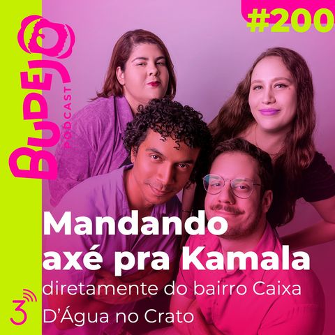 #200. Mandando axé pra Kamala diretamente do bairro Caixa D’Água no Crato