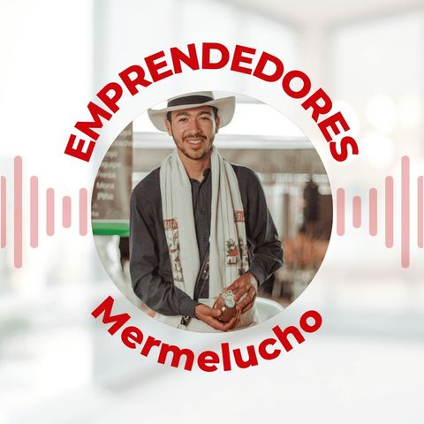 Emprendedores - Mermelucho