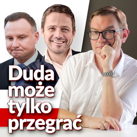 Duda może tylko przegrać