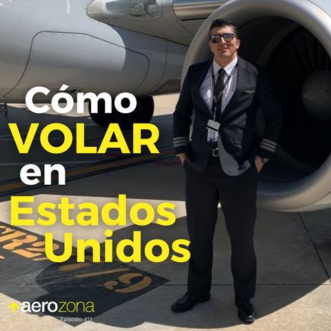 Cómo volar en Estados Unidos, requisitos y pasos con Hernán Acevedo  | Episodio 13