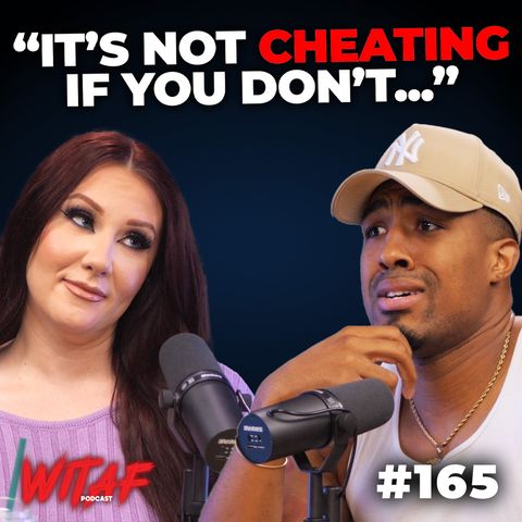 165: Exposing the Craziest Things Men Say