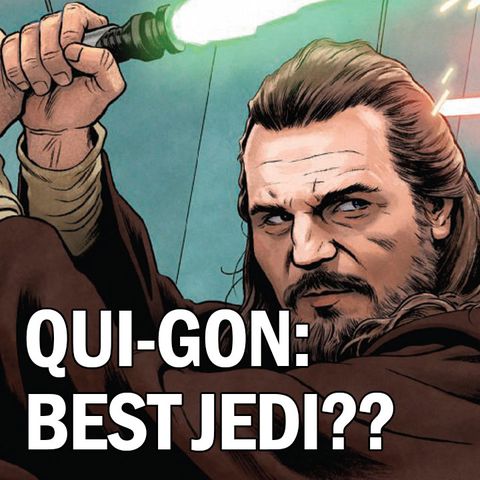 Qui-Gon Jinn: Best Jedi Ever??