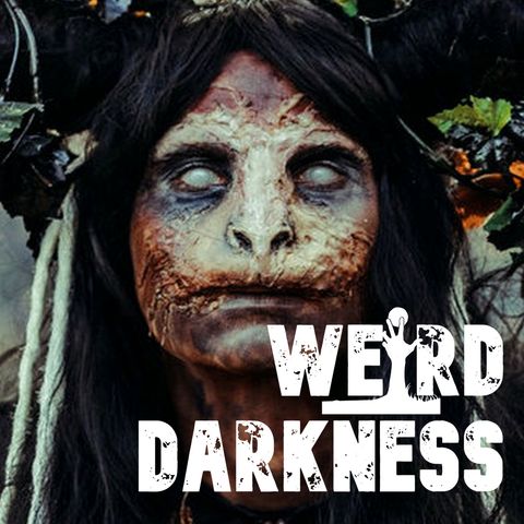 “NATIVE AMERICAN MYTHS, MONSTERS AND LEGENDS” #WeirdDarkness