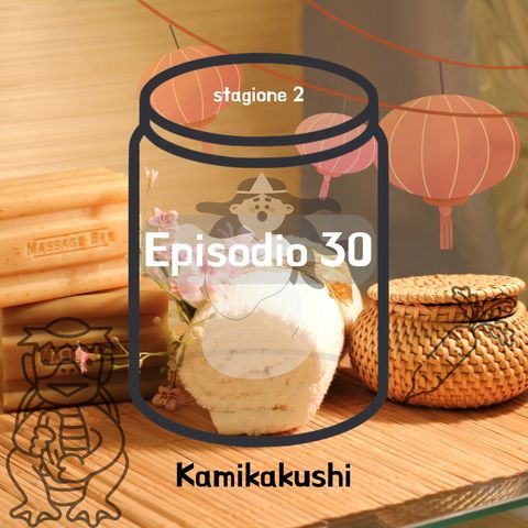 Episodio 30 - Kamikakushi