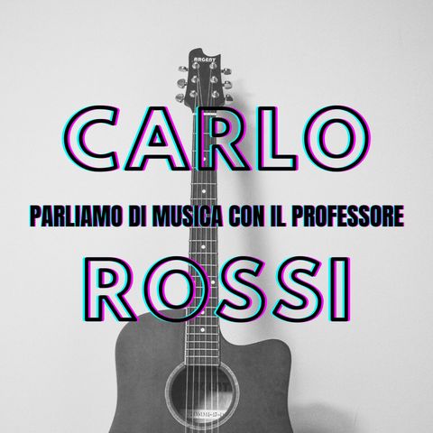 Parliamo di musica con il professor Carlo Rossi