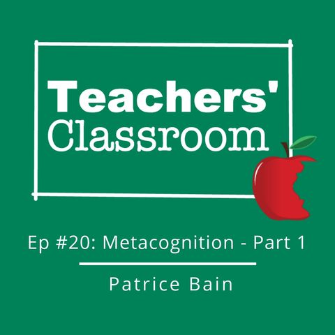 The Importance of Teaching Metacognition (part 1) with Patrice Bain