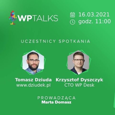 WP Talks #20: Wiosenny przegląd WordPressa z Tomaszem Dziudą