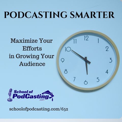 Smarter Podcasting - Avoid These 7 Time Wasters