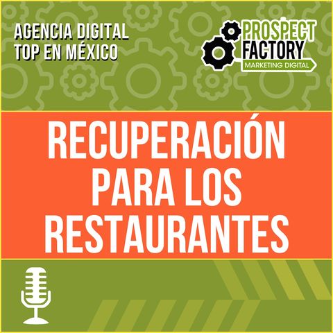 Recuperación de los restaurantes en México | Prospect Factory