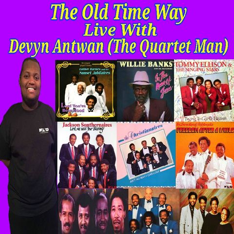 THE OLD TIME WAY WITH THE QUARTET MAN