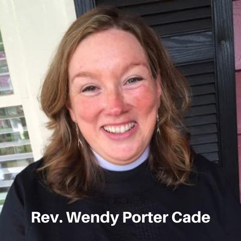 Sunday Sermon, Rev. Wendy Porter Cade, November 7, 2021