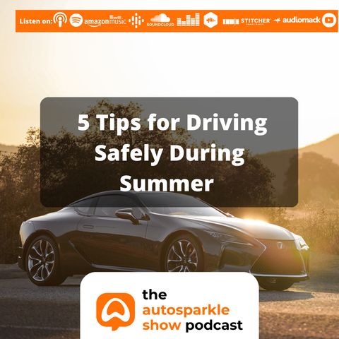 [TAS019] 5 Tips For Driving Safely During Summer