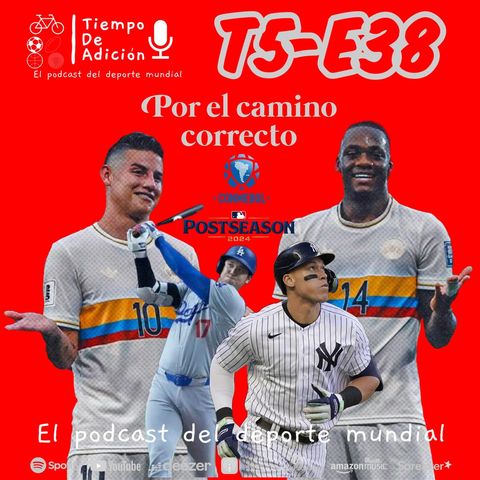 Episodio 38 Temp 5_ Selección Colombia- Finales de la MLB