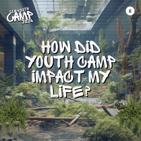 How Did Youth Camp Impact My Life? | Gen Youth Camp 2024 Panel: Andy Yeoh, Augustine, Vanessa, Sarah, Jai Yew, Charmaine, Joohwan, Desmond