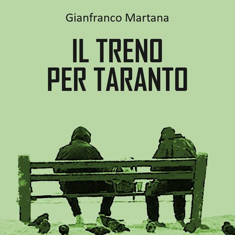Gianfranco Martana- Il treno per Taranto