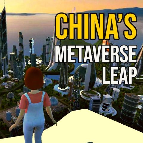 China's Metaverse - How China will mirror the real world at China speed.