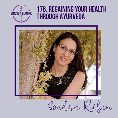 Regaining Your Health Through Ayurveda | Sondra Rubin