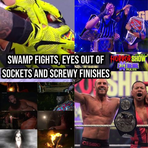 The Horror Show at Extreme Rules: Swamp Fights, Eyes Out of Sockets, and Screwy Finishes KOP072020-547