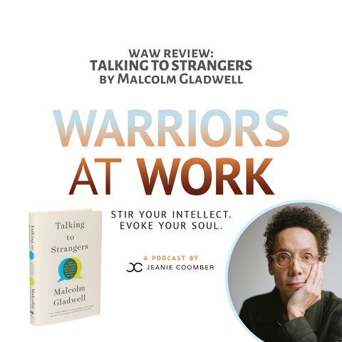 “WAW Review” with Jeanie Coomber & Lynn Schaber: “Talking with Strangers” by Malcolm Gladwell