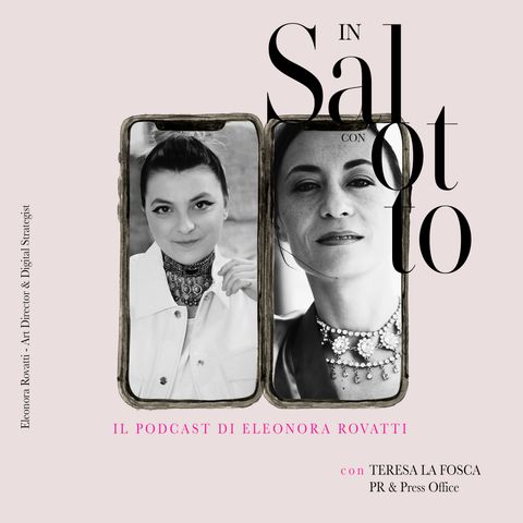 013 In Salotto con - Teresa La Fosca - PR & Press Office