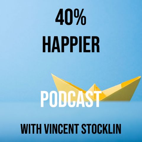 Launching of 40% Happier Podcast
