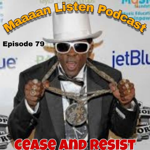 Episode 79 - Cease and resist
