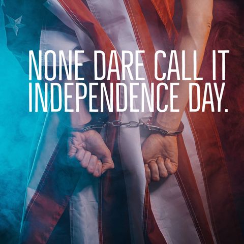 None dare call it Independence Day