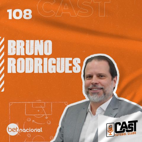 BRUNO RODRIGUES - CASTFC #108