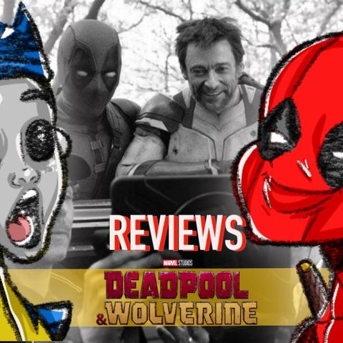 MOTN Reviews: Deadpool & Wolverine