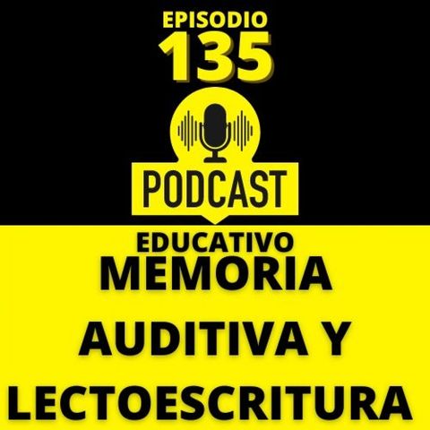 135- Memoria Auditiva y Lectoescritura