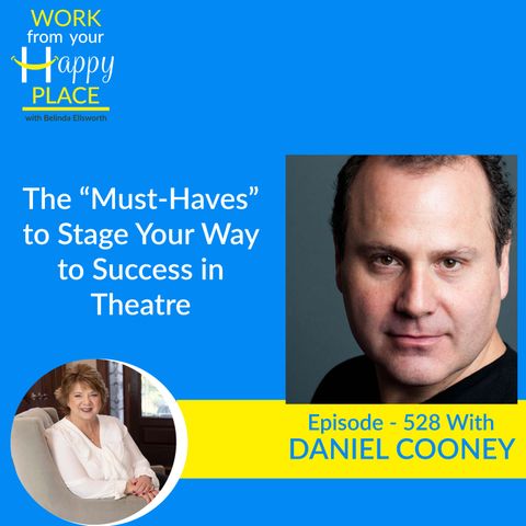 The “Must-Haves” to Stage Your Way to Success in Theatre with Daniel Cooney