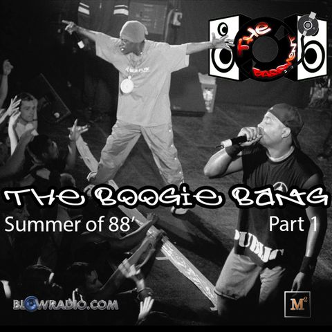 The Bassment: Boogie Bang - Summer of 88 Part 1