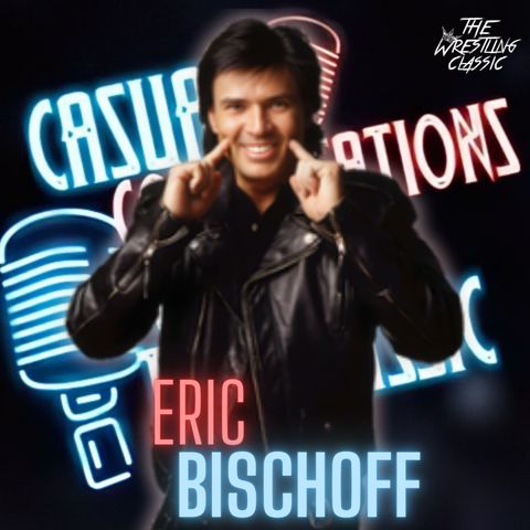 29.  Eric Bischoff - Casual Conversations