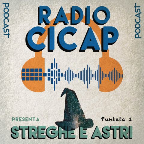 Radio CICAP presenta: Streghe e Astri