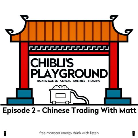 Ep02: Chinese Trading With Matt (Chinatown)