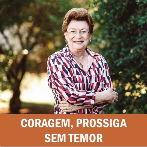 Coragem, prossiga sem temor // Pra. Suely Bezerra