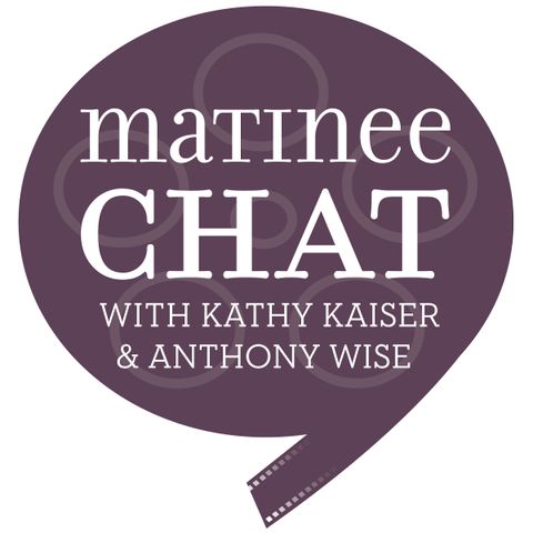 MatineeChat vol 42 THE LOBSTER, LOVE & FRIENDSHIP, WEINER, ALICE THROUGH THE LOOKING GLASS and XMEN APOCALYPSE