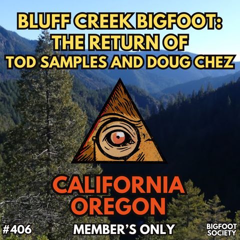 Bigfoot of Bluff Creek with Tod Samples and Doug Chez (Member's Only)