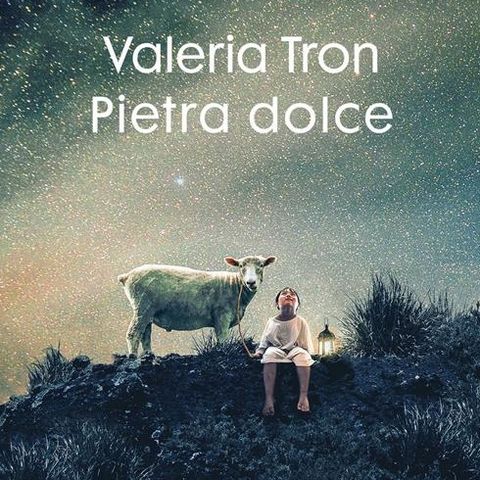 Valeria Tron "Pietra dolce"