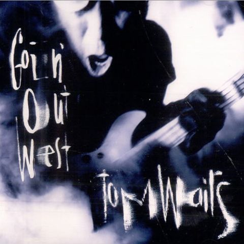 Record of the Week: Goin' Out West by Tom Waits