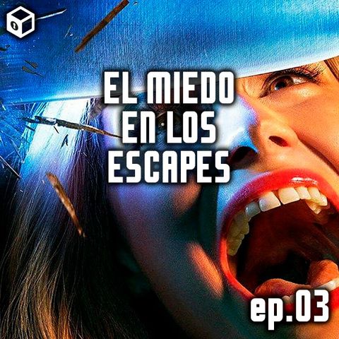 Episodio 3 – Miedo en los Escapes