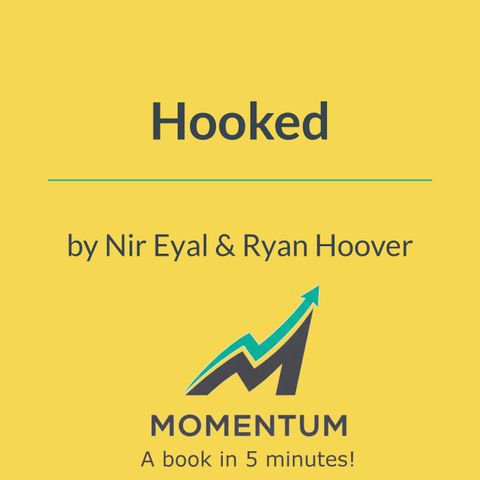 Hooked: The 4-step cycle that makes products irresistible (Nir Eyal)