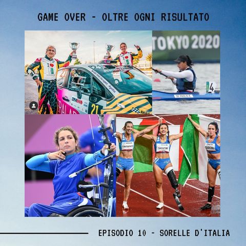 GAME OVER - OLTRE OGNI RISULTATO - Ep. 10 - Sorelle d'Italia
